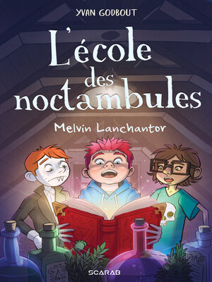 cover image of L'école des noctambules--Melvin Lanchantor